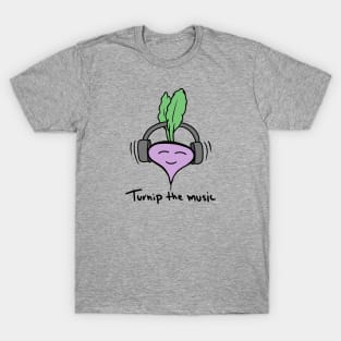 ‘Turnip’ the music! T-Shirt